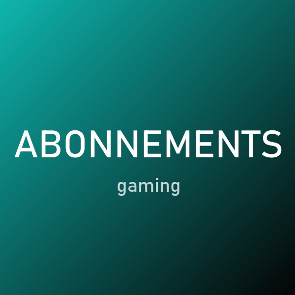 Abonnements gaming