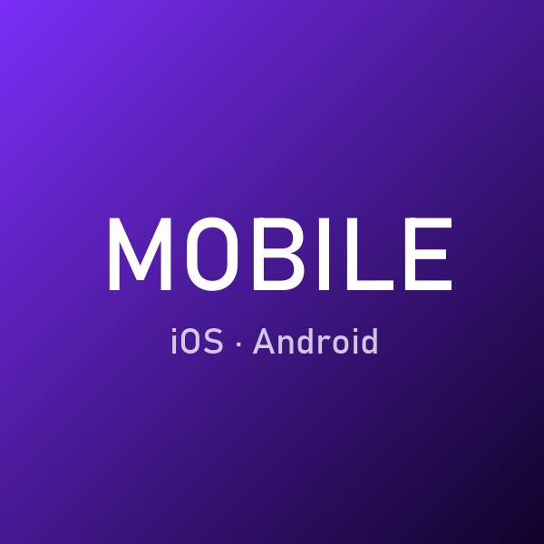 Mobile (iOS / Android)